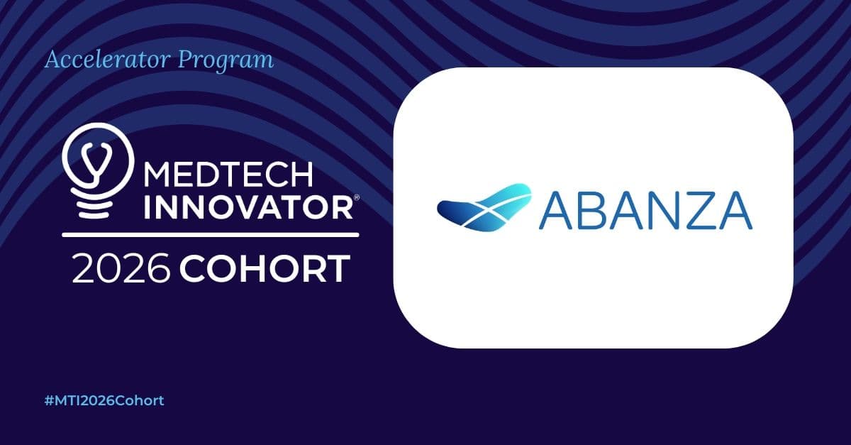 ABANZA Selected for the MedTech Innovator 2026 Mid-Stage Accelerator Cohort